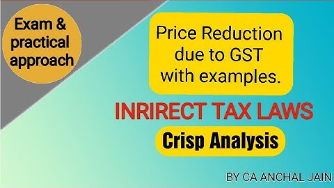GST calculation with examples || Indirect tax laws || Crisp Analysis-before & after|| CA INTER/FINAL