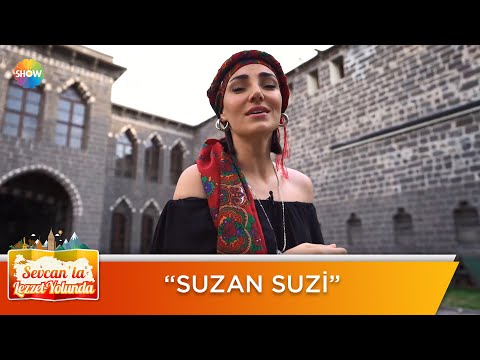 Suzan Suzi türküsünün hikayesi | Sevcan'la Lezzet Yolunda