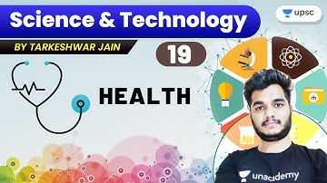 L19: Health | Part 3 | Science and Technology | Crack UPSC CSE/IAS 2022/23