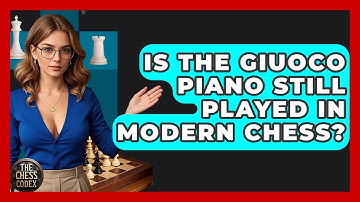 Is The Giuoco Piano Still Played In Modern Chess? - The Chess Codex