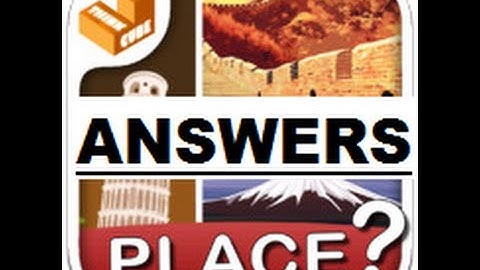 Whats that Place? Level 1-10 Answers