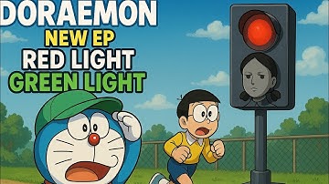 Doraemon New Episode – Red Light Green Light Challenge | Full Adventure!