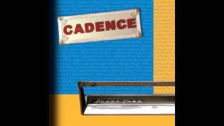 Cadence - Shape of my Heart