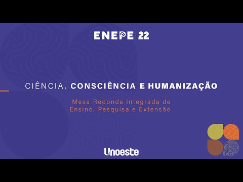 Mesa Redonda integrada de Ensino, Pesquisa e Extensão - 'Ciência, Consciência e Humanização'