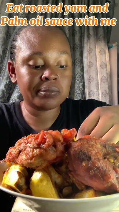 eat-roasted-yam-and-palm-oil-sauce-with-me-youtubeshorts-shortsafrica