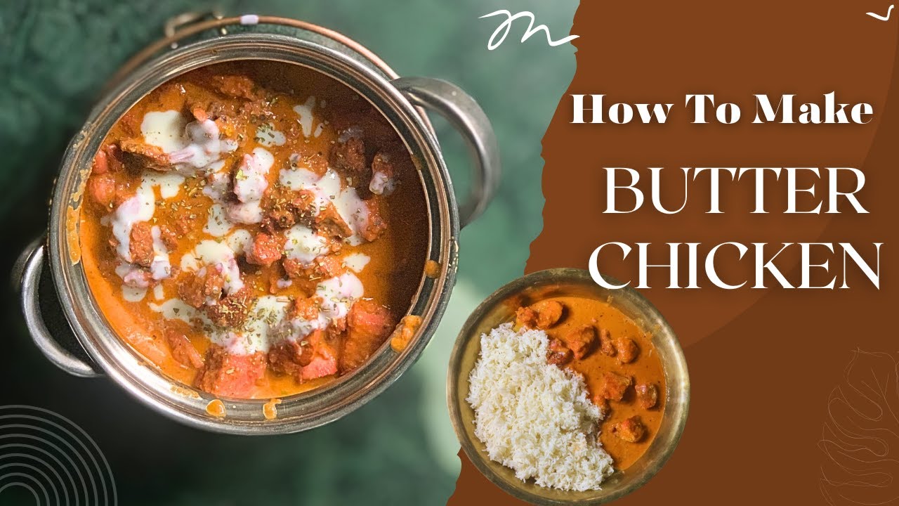 home-made-butter-chicken-from-scratch-youtube