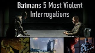 Batman's 5 Most Violent Interrogations