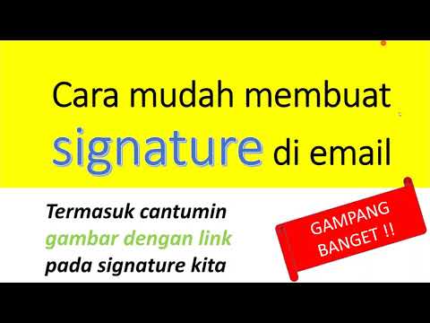 Cara Membuat Signature / tanda tangan di email gmail, pakai gambar dengan link - Sangat Mudah