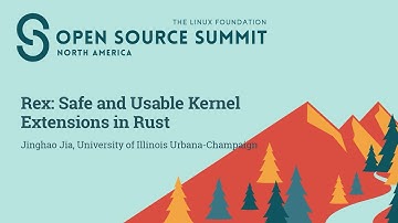 Rex: Safe and Usable Kernel Extensions in Rust - Jinghao Jia