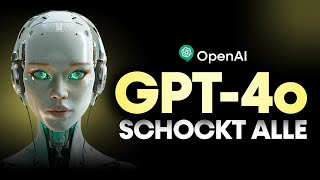 Brisant: Neues GPT-4o schockt den Markt! OpenAIs neues GPT-4o Modell analysiert (deutsch)