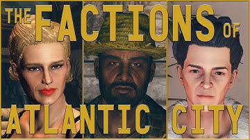 Fallout 76 Lore - The Factions of Atlantic City