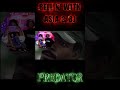Predator  #shorts #ytshorts #predator