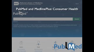 PubMed and MedlinePlus: Consumer Health