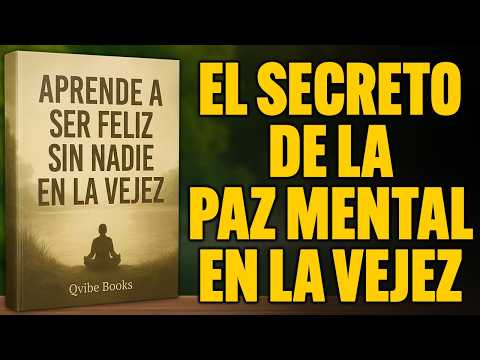 9 Claves para Ser FELIZ y Autónomo en la Vejez, Sin Necesitar a NADIE | Audiolibro Qvibe