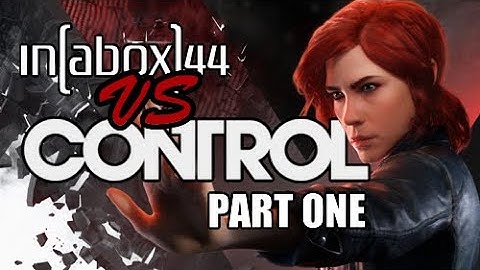 Control - First Playthrough - Part 1