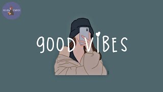 good vibes songs that make you feel so good 💙