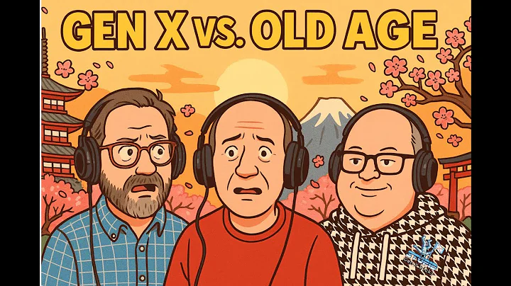 Gen X Vs Old Age: The Final Episode (for now)
