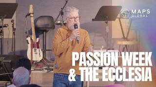Passion Week and the Ecclesia | Chris Carter | 3.29.26 Sunday Sermon