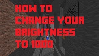 How To Change Your Minecraft Brightness To 1000 (Maxed Brightness)