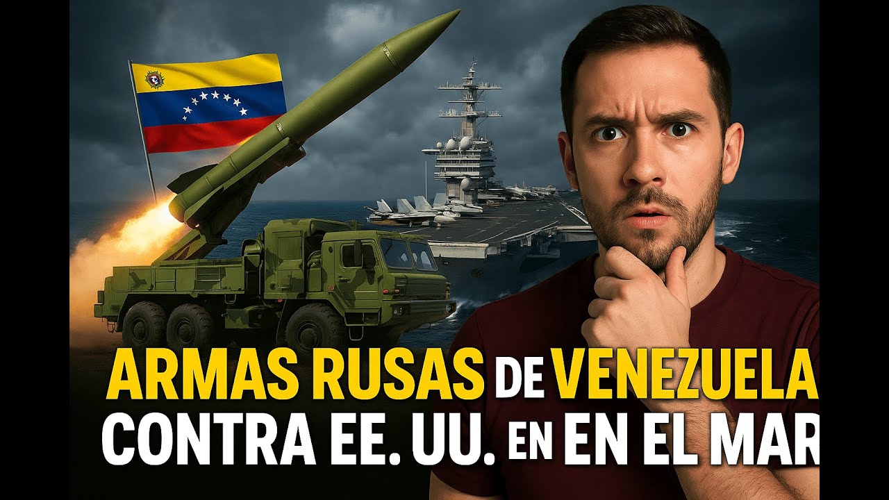 ¿Qué armamento ruso tiene VENEZUELA para combatir a Estados Unidos EN EL MAR en caso de una guerra?