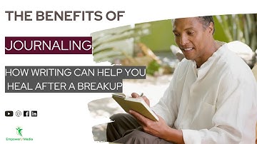 The Benefits of Journaling: How Writing Can Help You Heal After a Breakup | Breakup Recovery Hub