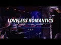 Loveless Romantics "Live" From Madame Siam