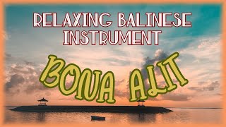 RELAXING BALINESE INSTRUMENT || BONA ALIT