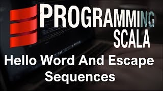 Scala Tutorial 2 Hello Word And Escape Sequences ( हिन्दी)