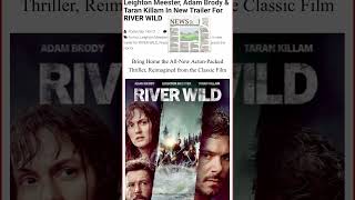 Leighton Meester, Adam Brody & Taran Killam In New Trailer For RIVER WILD