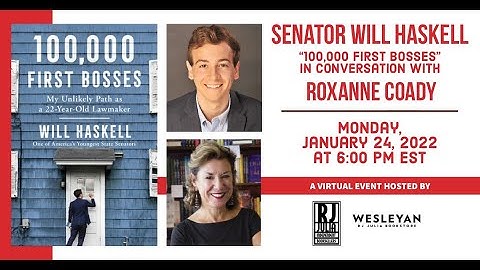 RJ Julia presents Senator Will Haskell in conversation with Roxanne Coady