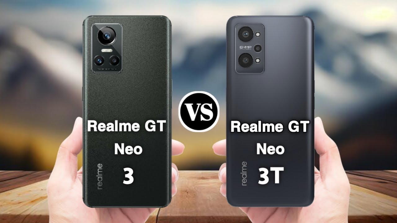 Realme GT neo 3 Vs Realme GT neo 3T - YouTube