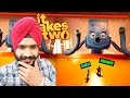 VACUUM CLEANER का सफाया | It Takes Two Multiplayer Gameplay Part 2 (Mohit &amp; Sukhchain)