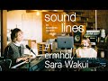 【soundlines #1】-ermhoi & Sara Wakui- by SOUNDLESS RECORDS