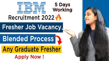 IBM Recruitment 2022 | Fresher Jobs 2022 | Any Graduate |IBM Off Campus Drive 2022 |Job Vacancy 2022