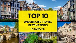Top 10 Underrated Destinations You NEED to Visit!