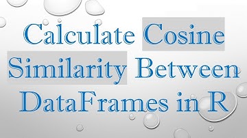 Calculate Cosine Similarity Between DataFrames in R