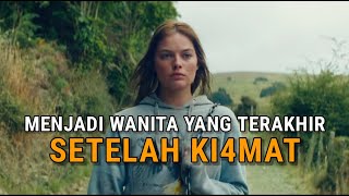 KETIKA CUMA ADA SATU WANITA DI DUNIA.