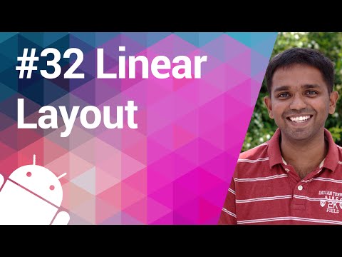Android Tutorial 32 - Putting Things "Linear"ly in a "Layout"