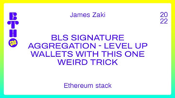 BLS Signature Aggregation - level up wallets with this one weird trick / James Zaki