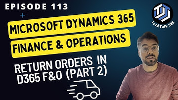 Episode 113 | Return Orders , Disposition codes and Re-stocking fee in D365 F&O