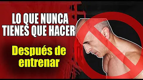 ¿Qué no hacer después de entrenar?