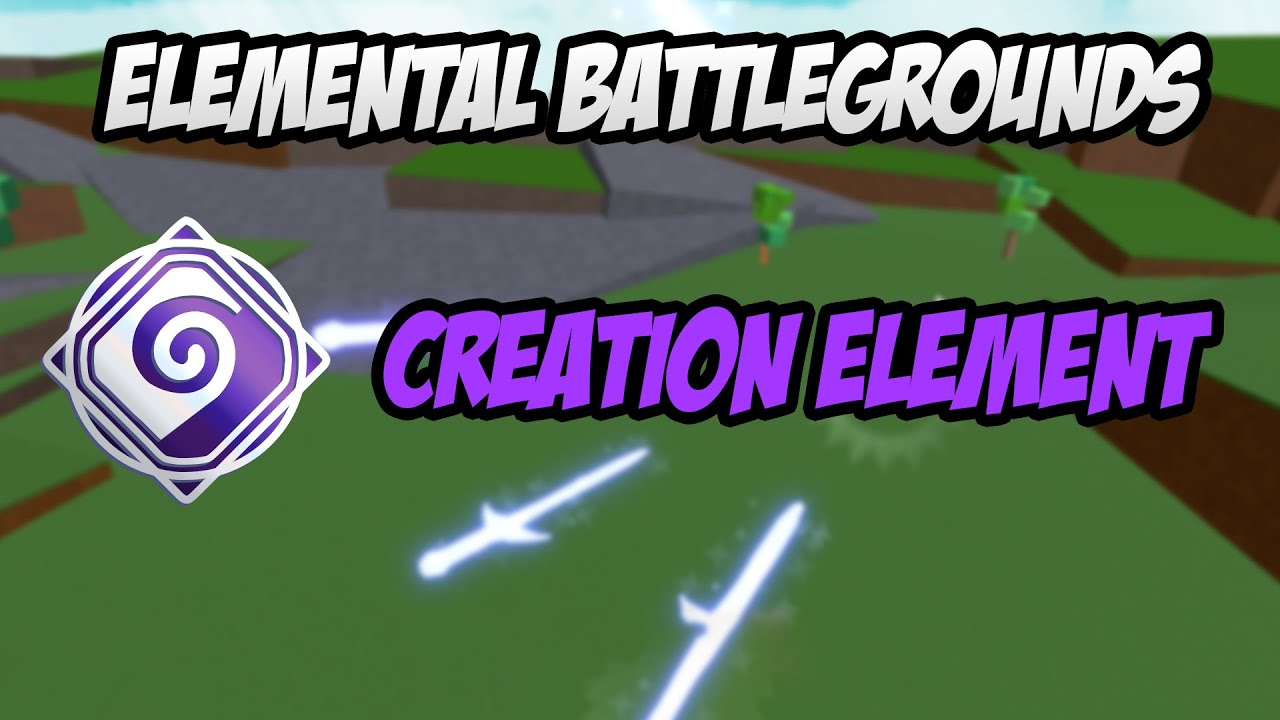 The New Creation Element Showcase Gameplay Roblox Elemental Battlegrounds Youtube