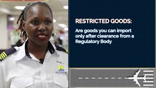 PASSENGER BAGGAGE CLEARANCE AT ENTEBBE INTERNATIONAL AIRPORT; WHAT ARE RESTRICTED GOODS?