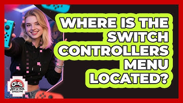 Where Is the Switch Controllers Menu Located?