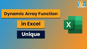 Unique Function in Excel | Excel Dynamic Array Function | Excel Tutorial | IvyProSchool