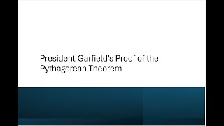 Garfield's Proof of the Pythagorean Theorem
