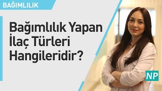 Bağımlılık Yapan İlaç Türleri Hangileridir? Resimi