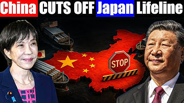 China Cuts Off Japan’s Lifeline - After Japan Blocks 110 Chinese Tech Companies