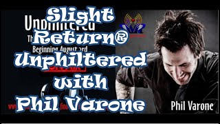 Phil Varone- &quot;Unphiltered Radio&quot;  featuring  Slight Return® from Detroit, MI