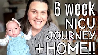 Our NICU Journey & Coming HOME!!